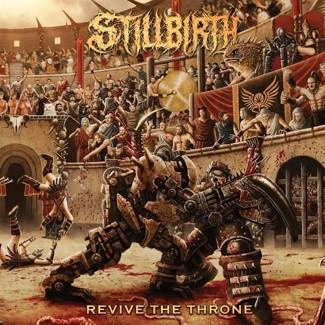 STILLBIRTH Revive The Throne CD DIGIPAK