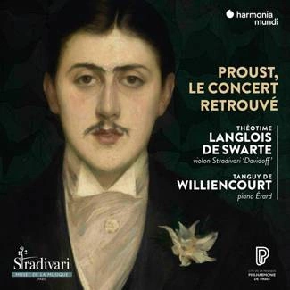 PROUST Le Concert Retrouve Theotime Langlois De Swarte De Williencourt CD DIGIPAK