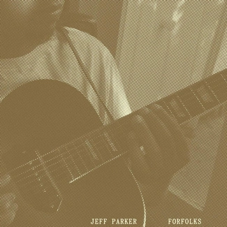 JEFF PARKER Forfolks CD
