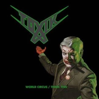 TOXIK World Circus Think This 2CD