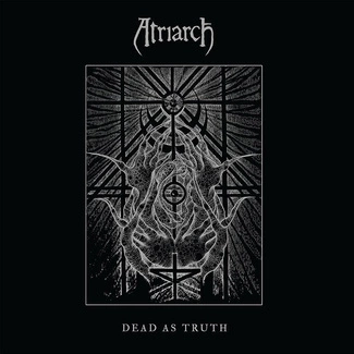 ATRIARCH Dead As Truth CD