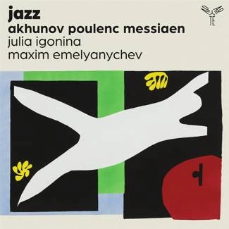 AKHUNOV POULENC MESSIAEN Jazz Igonina Emelyanychev CD