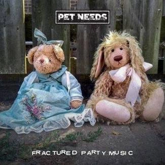 PET NEEDS Fractured Party Music LP