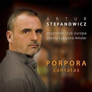 STEFANOWICZ, ARTUR Porpora Kantaty CD