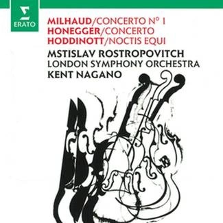 ROSTROPOVICH, MSTISLAV/LONDON SYMPHONY ORCHESTRA/KENT NAGANO Milhaud & Honneger: Cello Concertos CD