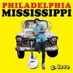 G. Love & Special Sauce "Philadelphia Mississippi"