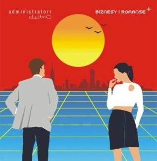ADMINISTRATORR ELECTRO Biznesy I Romanse LP