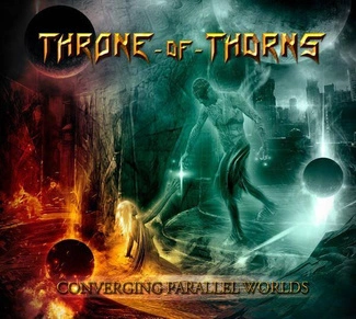 THRONE OF THORNS Converging Parallel Worlds CD DIGIPAK