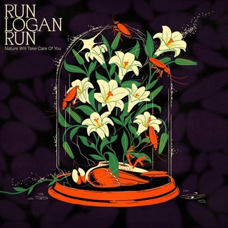 RUN LOGAN RUN Nature Will Take Care Of You LP