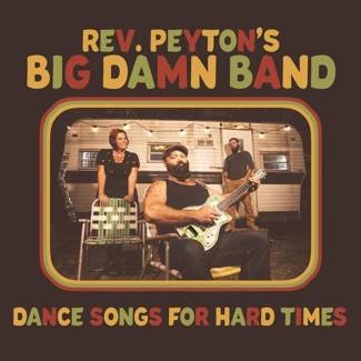 REVEREND PEYTON'S BIG DAMN BAND, THE Dance Songs For Hard Times CD DIGIPAK