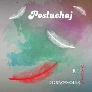 DOBROWOLSKA, MARIA, JULIA Posłuchaj CD