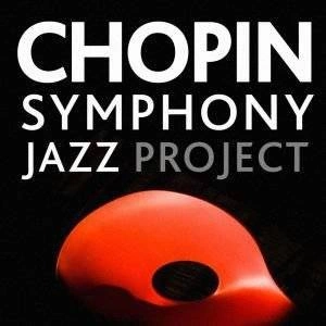 CHOPIN WARSAW / PARIS JAZZ QUINTET Chopin Symphony Jazz Project CD