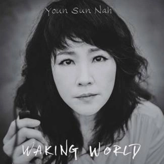 YOUN SUN NAH Waking World CD