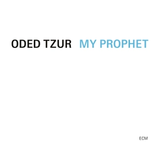 ODED TZUR My Prophet CD