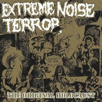 EXTREME NOISE TERROR Holocaust In Your Head The Original Holocaust CD