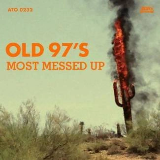 OLD 97'S Most Messed Up CD