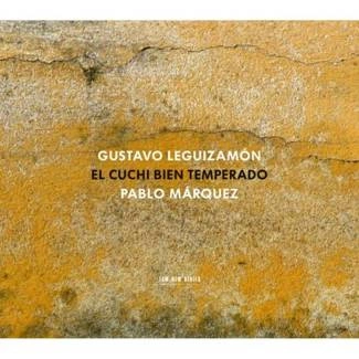 MARQUEZ, PABLO/LEGUIZAMON GUSTAVO El Cuchi Bien Temperado CD