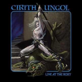 CIRITH UNGOL Live At The Roxy CDDVD 2CD+DVD