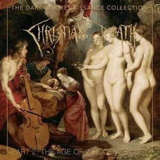 CHRISTIAN DEATH The Dark Age Renaissance Collection Part 2 The Age Of Innocence Lost 4CD