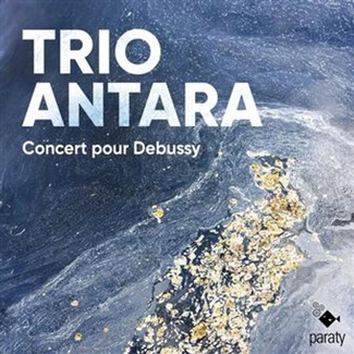 RAMEAU DEBUSSY Concert Pour Debussy Trio Antara CD