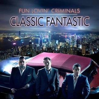 FUN LOVIN CRIMINALS Classic Fantastic CD