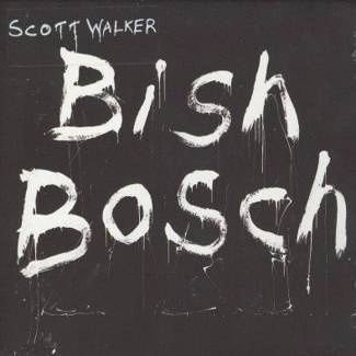 WALKER, SCOTT Bish Bosch CD