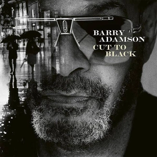 ADAMSON, BARRY Cut To Black CD