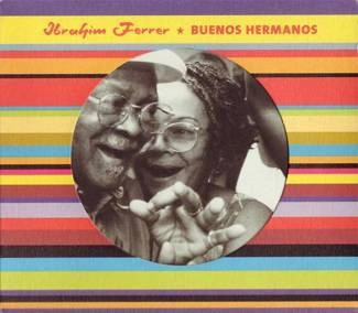 IBRAHIM FERRER Buenos Hermanos CD