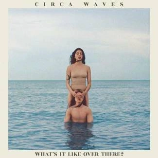 CIRCA WAVES What’s It Like Over There Blue LP