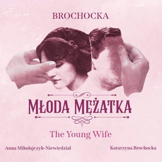 MIKOŁAJCZYK-NIEWIEDZIAŁ, ANNA & BROCHOCKA, KATARZYNA MŁoda MĘŻatka CD