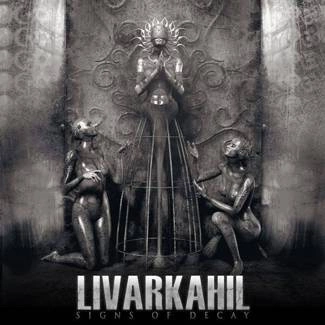 LIVARKAHIL Signs Of Decay CD