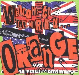 ORANGE Welcome To The World Of ... CD