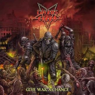RAVENS CREED Give War A Chance CD