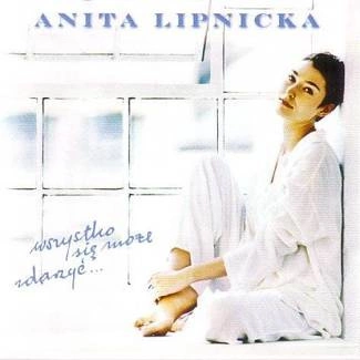 LIPNICKA, ANITA Wszystko Sie Moze Zdarzyc CD