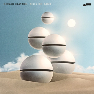 CLAYTON, GERALD Bells On Sand CD
