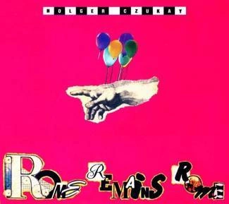 CZUKAY, HOLGER Rome Remains Rome CD DIGIPAK