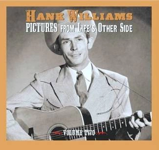 WILLIAMS, HANK Pictures From Life’s Other Side, Vol. 2 2CD