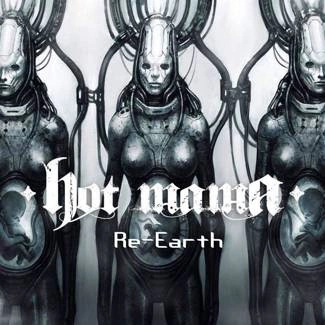 HOT MAMA Re-Earth CD