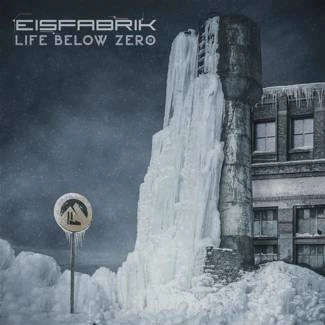 EISFABRIK Life Below Zero 2CD DIGIPAK
