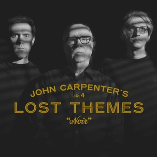 CARPENTER, JOHN Lost Themes IV Noir COLORED LP