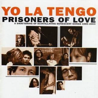 YO LA TENGO Prisoners Of Love: A Smattering Of CD