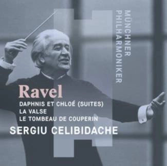 CELIBIDACHE/MUNCHNER PHILHARMONIKER Sergiu Celibidache Conducts Maurice Ravel CD