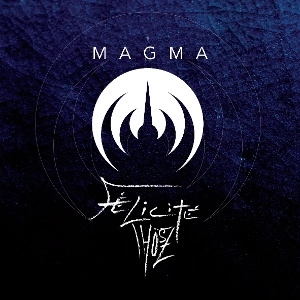MAGMA Felicite Thosz LP MOV