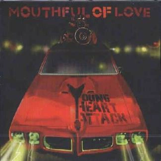 YOUNG HEART ATTACK Mouthful Of Love CD