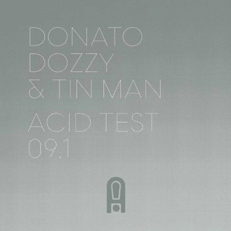 DONATO DOZZY & TIN MAN Acid Test 09.1 12"