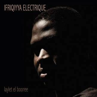 IFRIQIYYA ELECTRIQUE Laylet El Booree CD