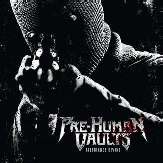 PRE-HUMAN VAULTS Alligiance Divine CD DIGIPAK
