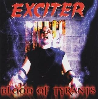 EXCITER Blood Of Tyrants CD