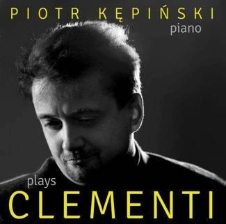 KĘPIŃSKI, PIOTR KĘpiŃski Plays Clementi CD
