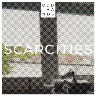 ODD HANDS Scarcities CD